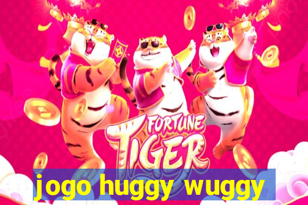 jogo huggy wuggy